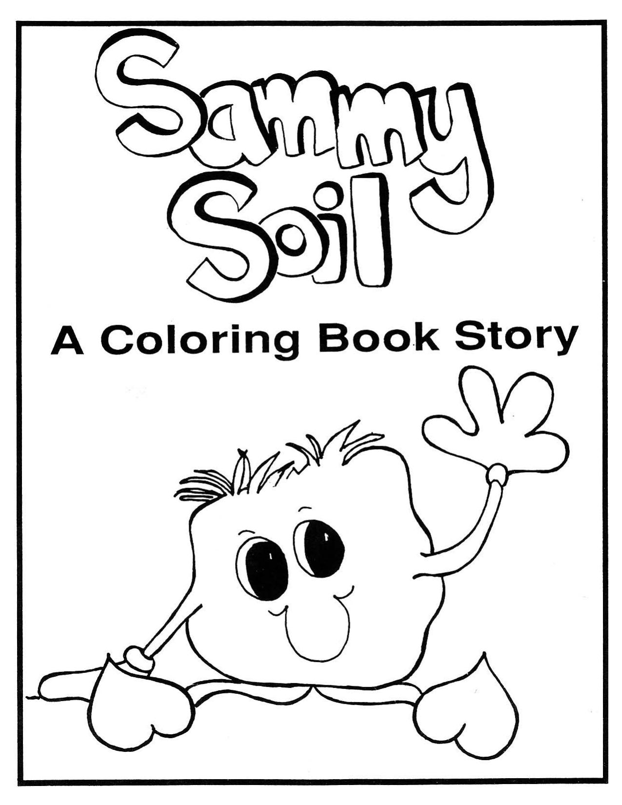 Sammy Soil, A Coloring Book Story