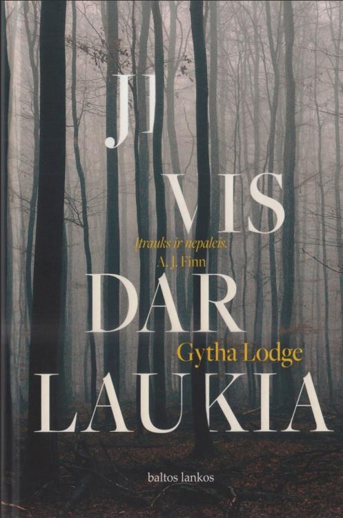 Ji vis dar laukia
