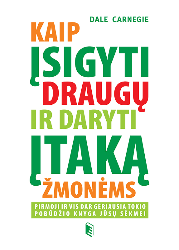 Kaip įsigyti draugų ir daryti įtaką žmonėms