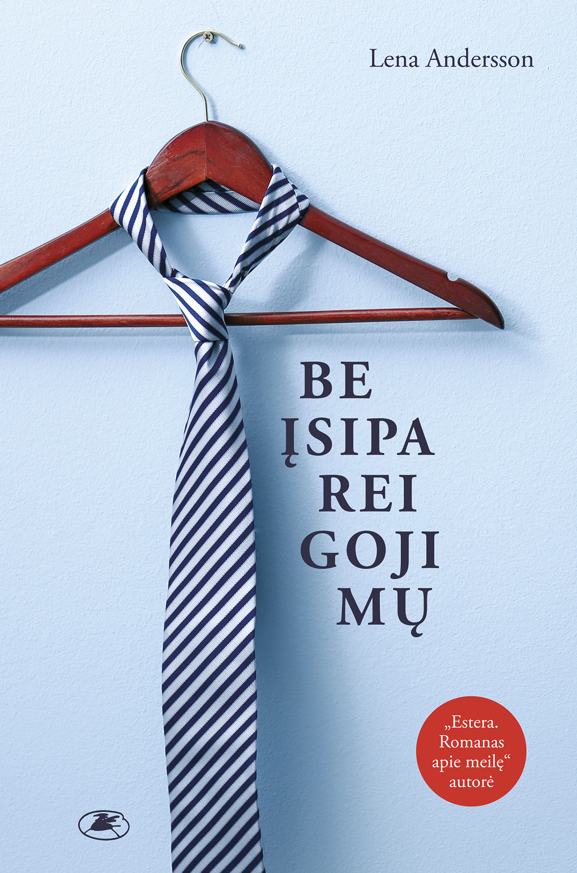 Be įsipareigojimų