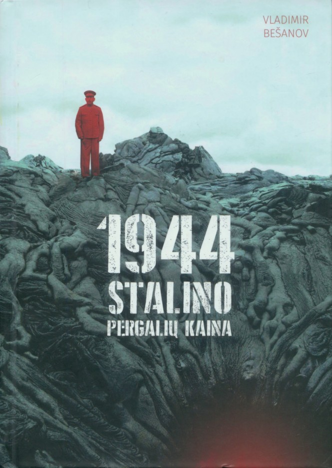 1944-ieji. Stalino pergalių kaina
