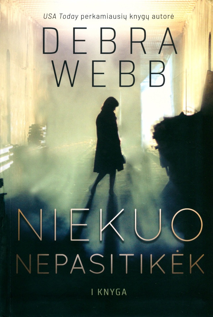 Niekuo nepasitikėk