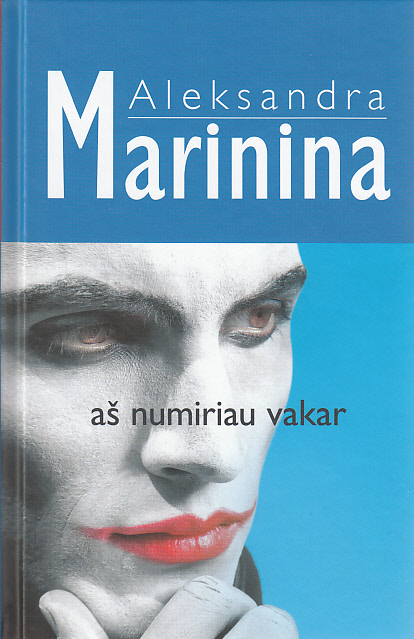 Aš numiriau vakar