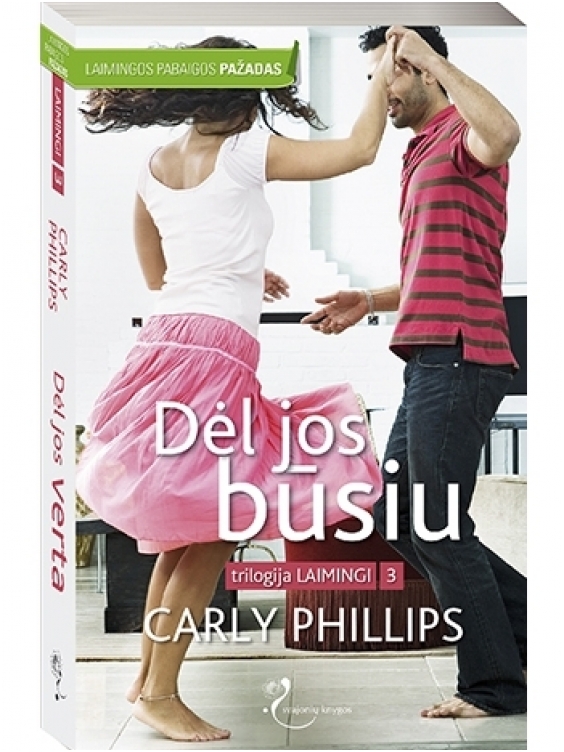 Dėl jos būsiu