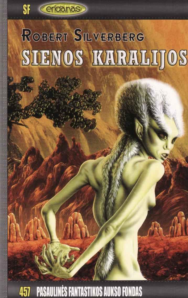 PFAF.457.Robert.Silverberg.-.Sienos.karalijos.2009.LT