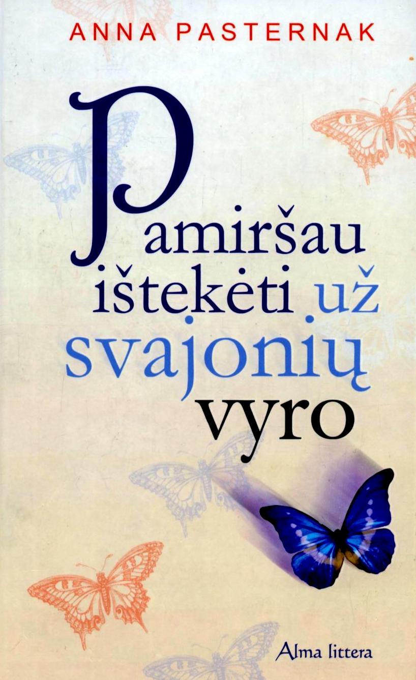 Pamiršau ištekėti už svajonių vyro