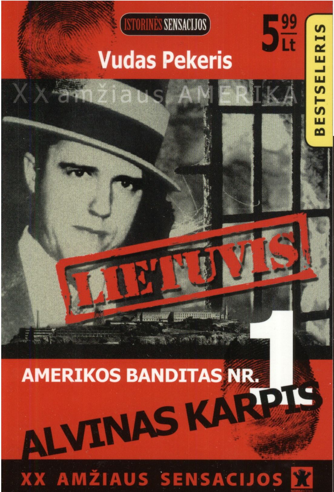 Lietuvis. Amerikos banditas NR.1. Alvinas Karpis