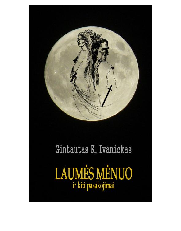 Laumes mėnuo ir kiti pasakojimai