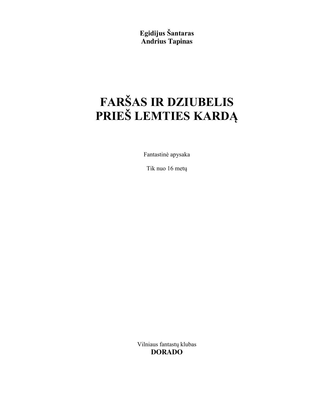 Farsas ir Dziubelis pries Lemties Karda