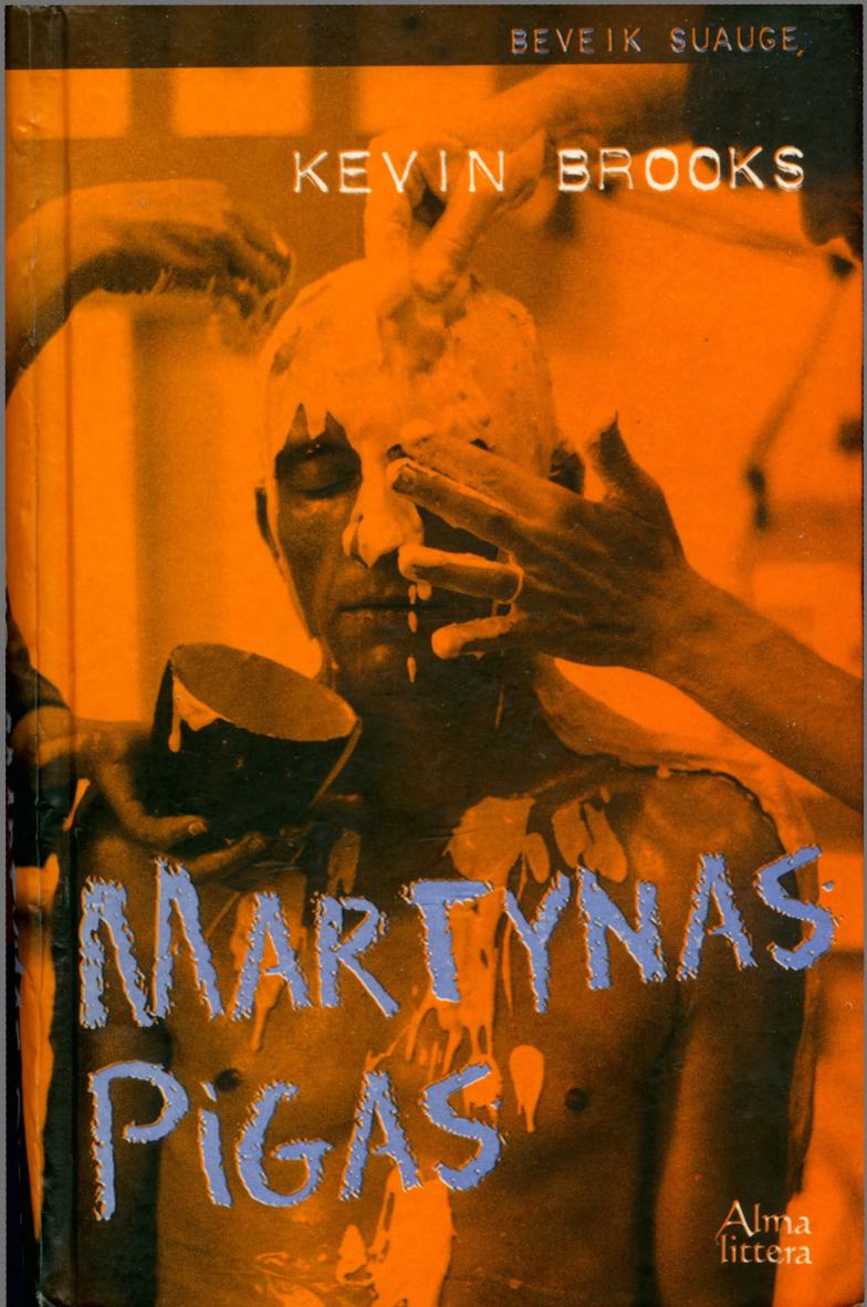 Kevin.Brooks.-.Martynas.Pigas.2004.LT
