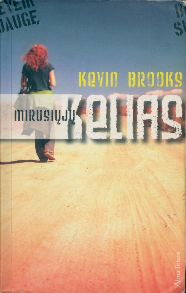 Kevin.Brooks.-.Mirusiuju.kelias.2011.LT
