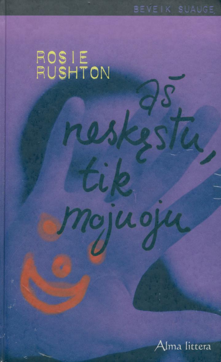 Rosie.Rushton.-.As.neskestu.tik.mojuoju.2006.LT