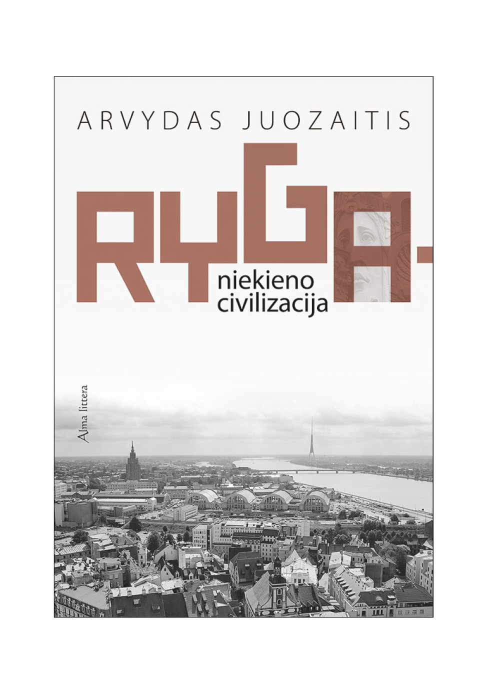 RYGA – niekieno civilizacija