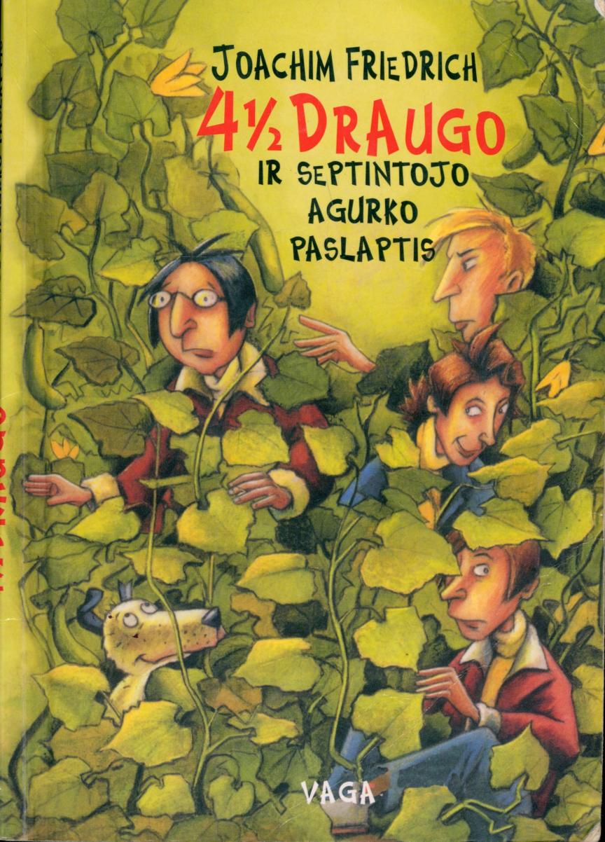 4 1/2 draugo ir septintojo agurko paslaptis