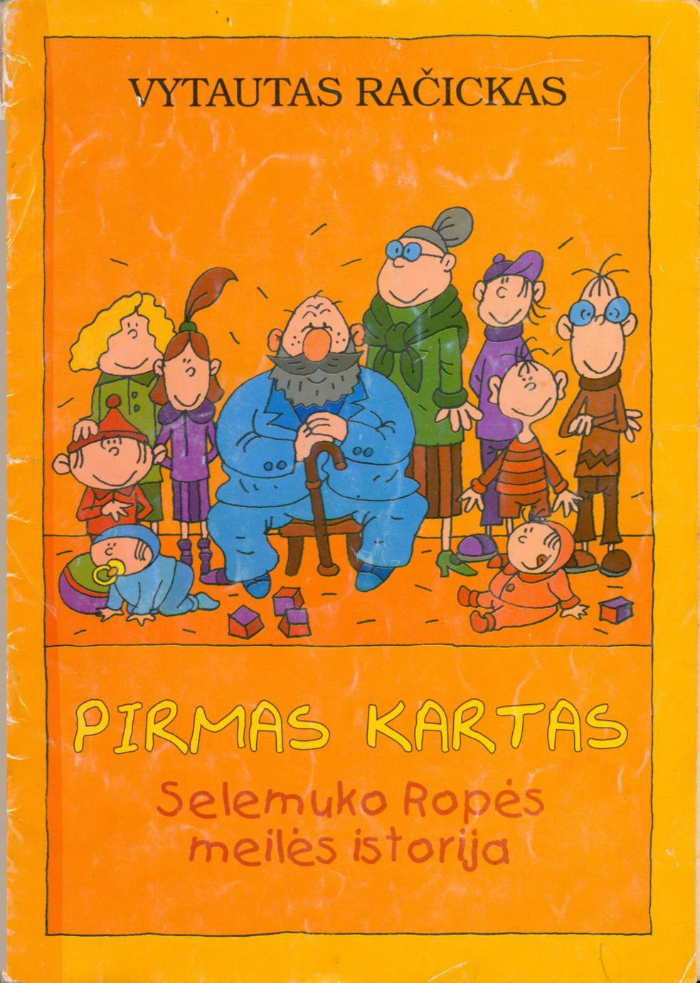Pirmas kartas Selemuko Ropės meilės istorija