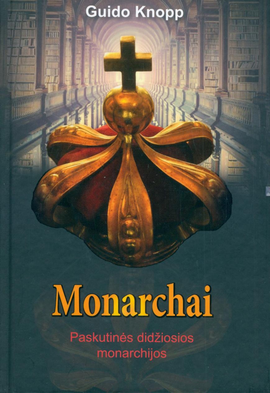 Monarchai Paskutinės didžiosios monarchijos
