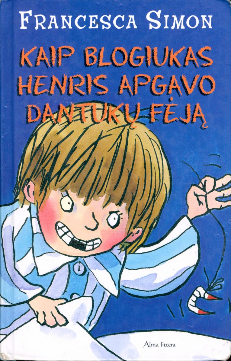 Kaip Blogiukas Henris apgavo Dantukų fėją