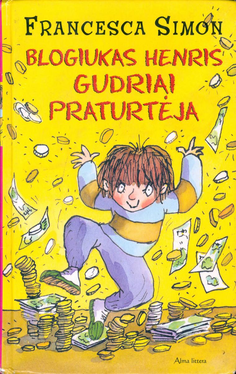 Blogiukas Henris gudriai praturtėja
