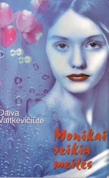 Monikai reikia meilės
