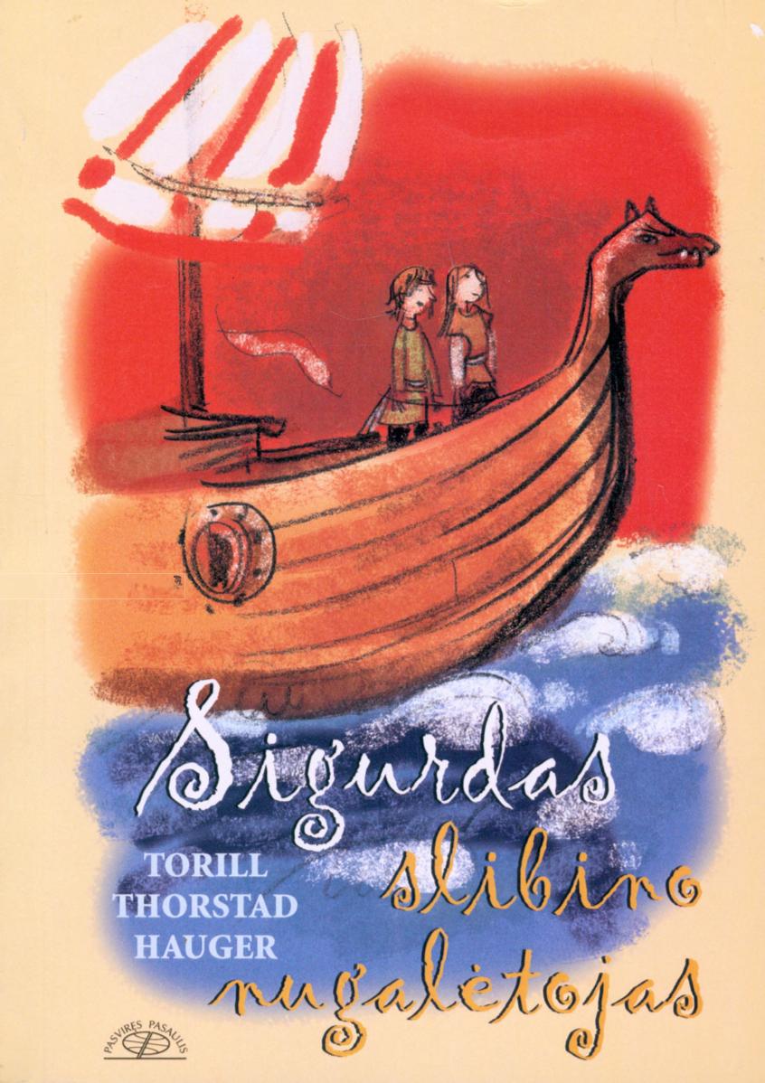 Sigurdas slibino nugalėtojas