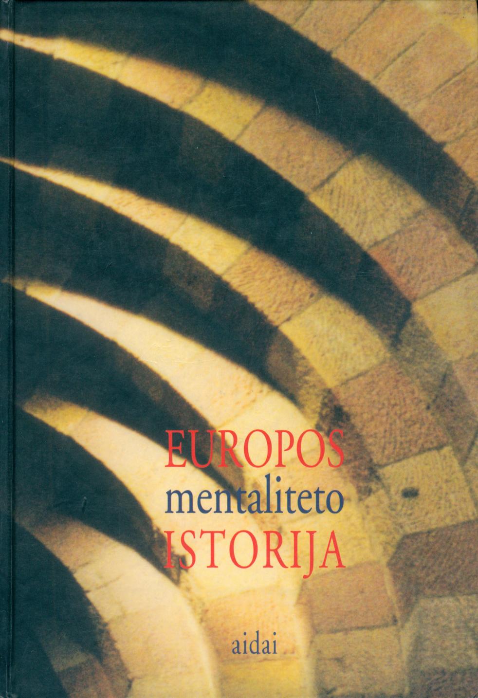 Europos mentaliteto istorija Pagrindinių temų apybraižos