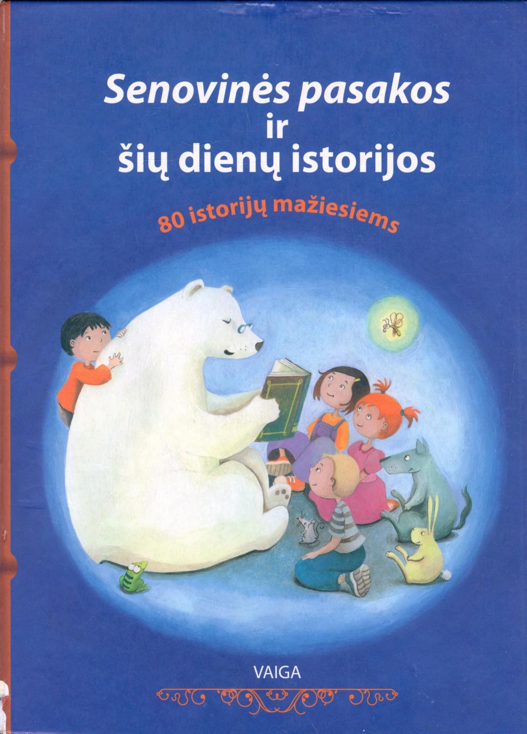 Senovinės pasakos ir šių dienų istorijos