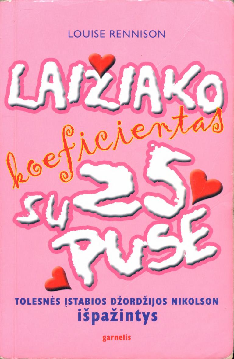 Laižiako koeficientas 25 su puse Tolesnės Istabios Džordžijos Nikolson išpažintys