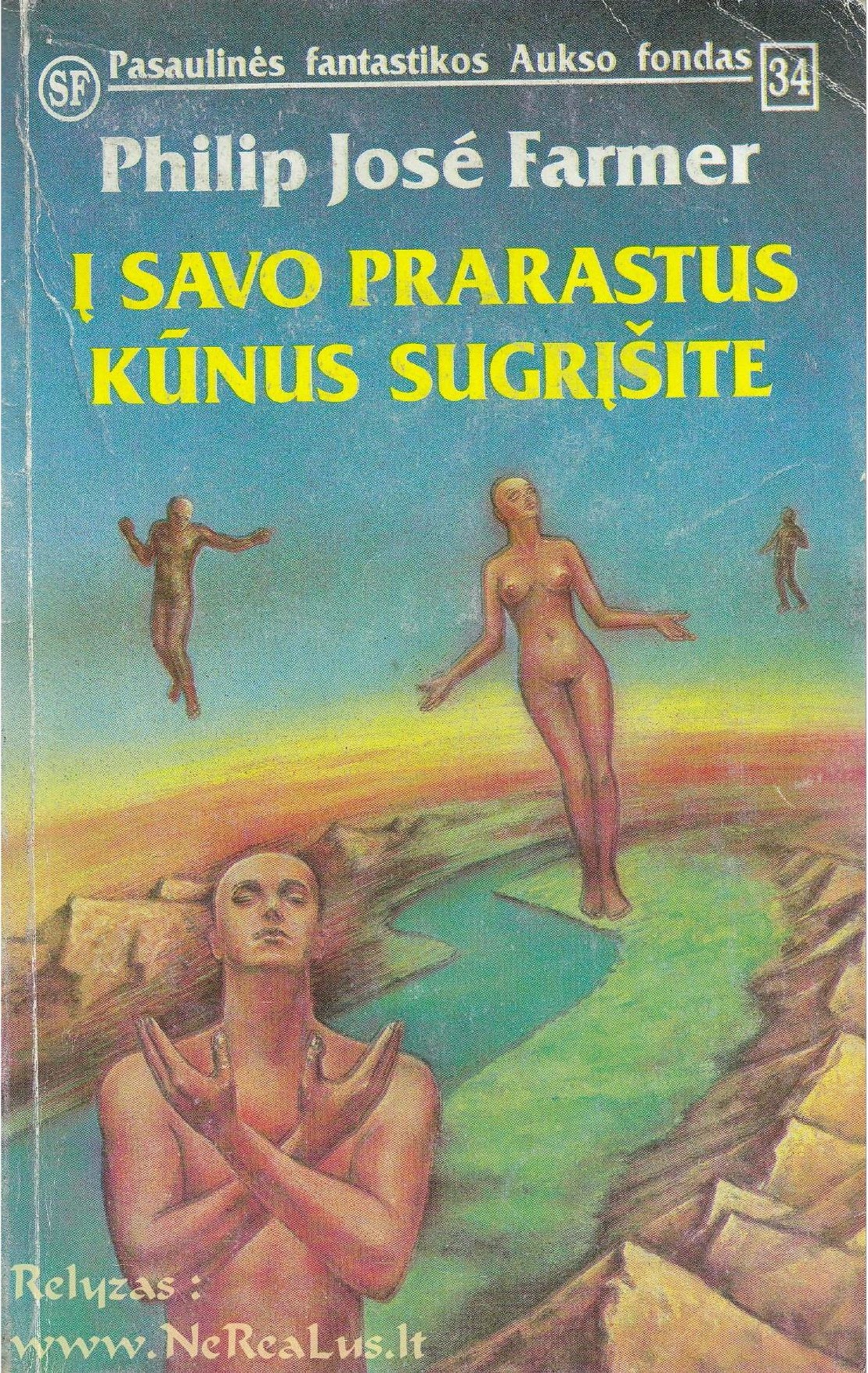 Į savo prarastus kūnus sugrįšite