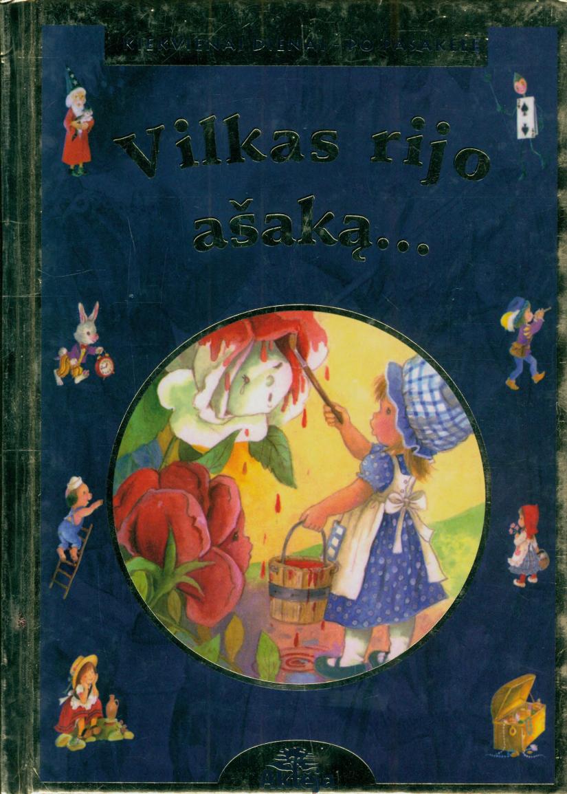 Vilkas rijo ašaką. Kiekvienai dienai – po pasakėlę