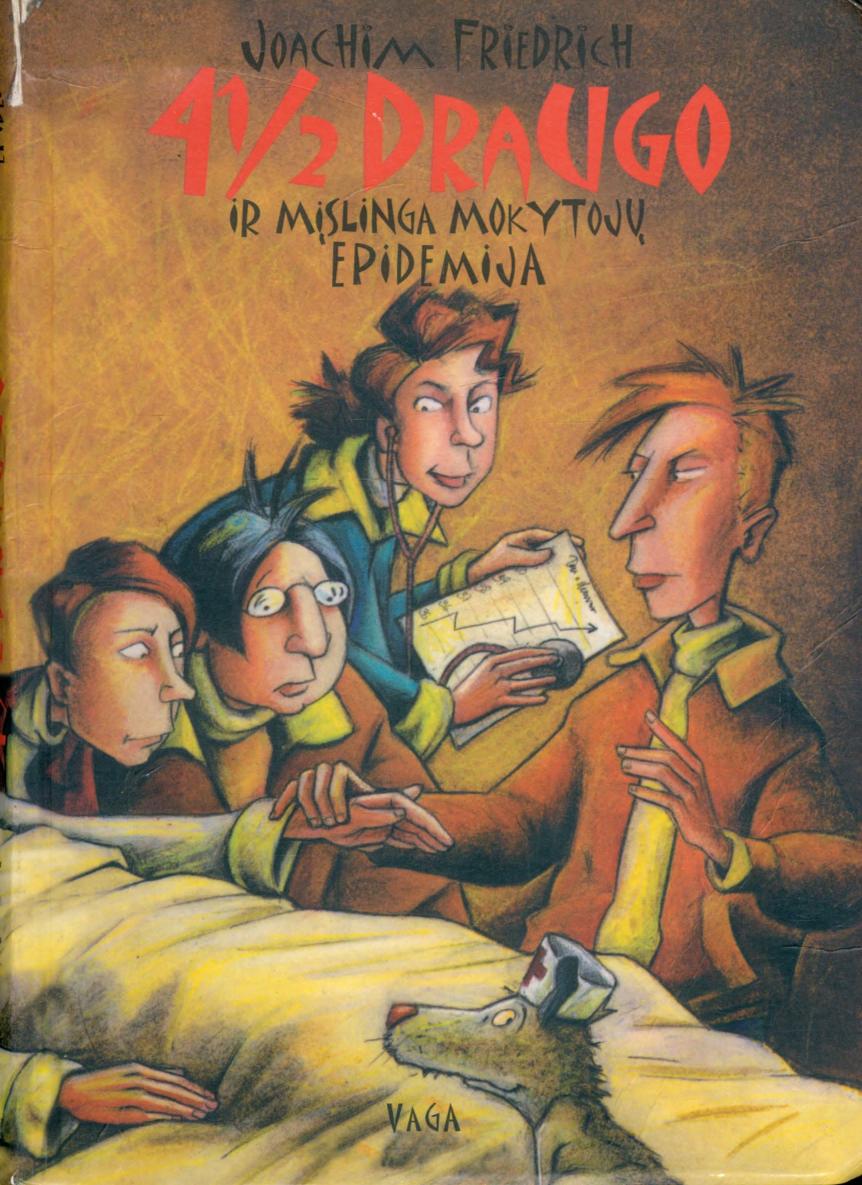 4 1/2 draugo ir mįslinga mokytojų epidemija