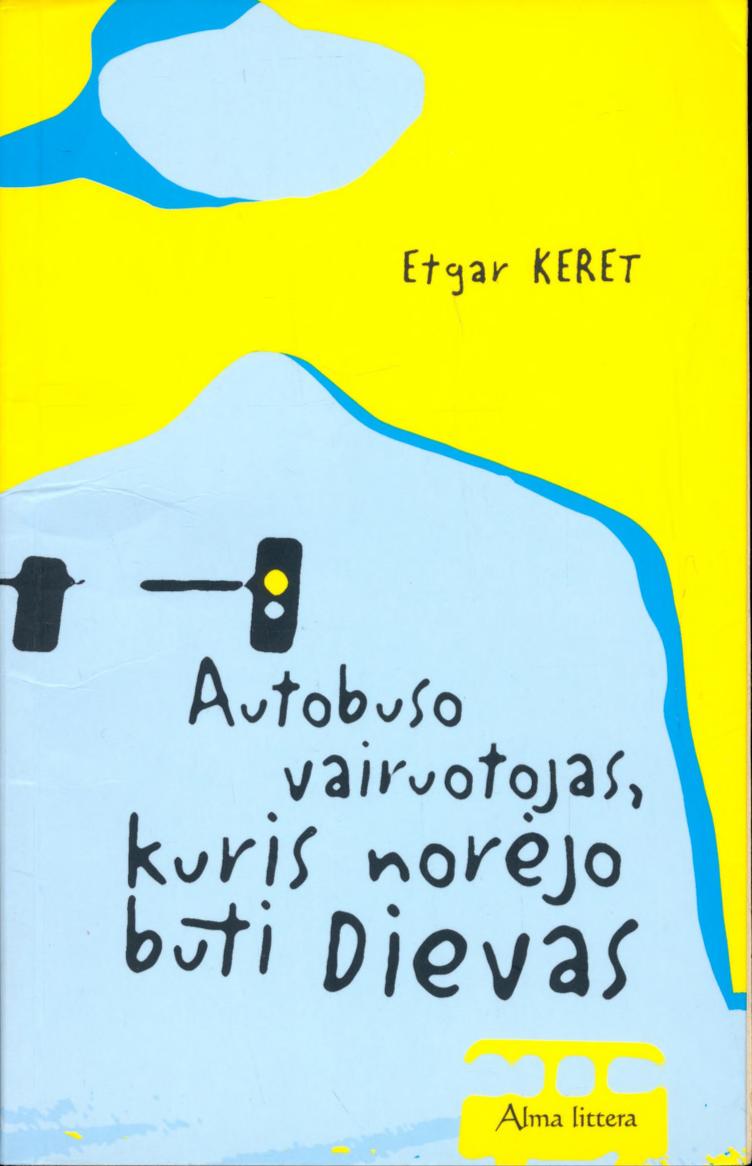 Autobuso vairuotojas kuris norėjo būti Dievas