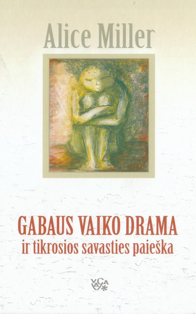 Gabaus vaiko drama ir tikrosios savasties paieška