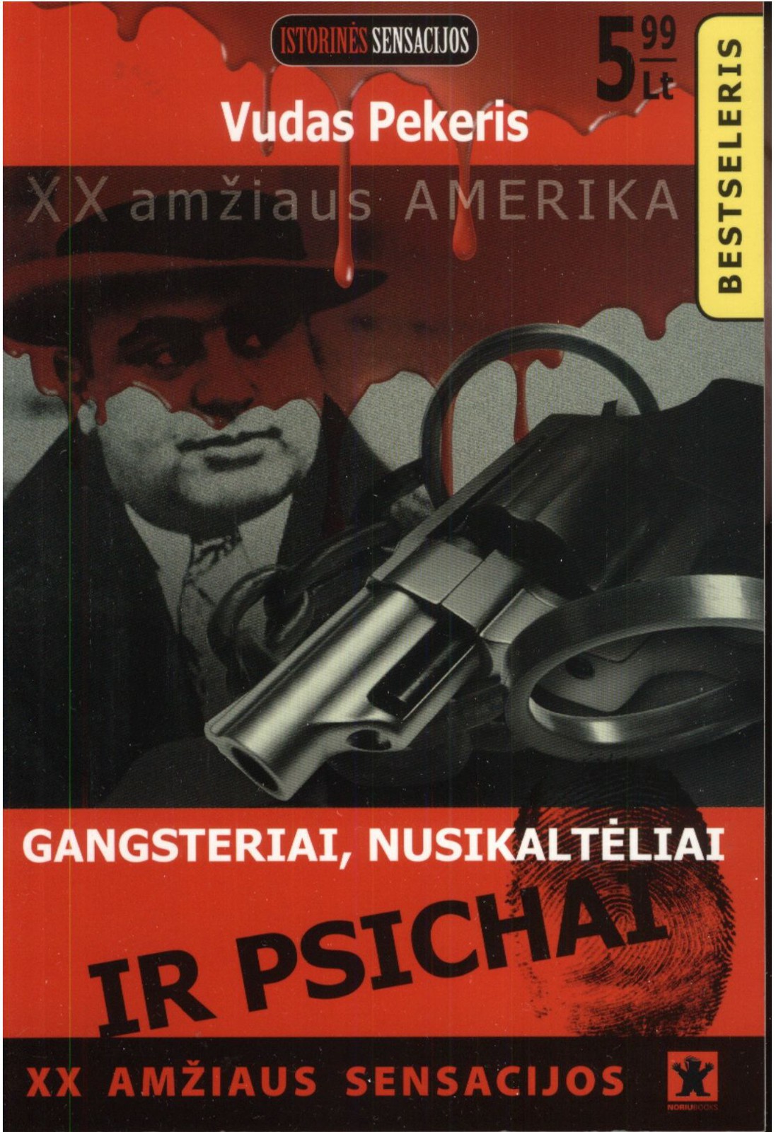 Gangsteriai, nusikaltėliai ir psichai