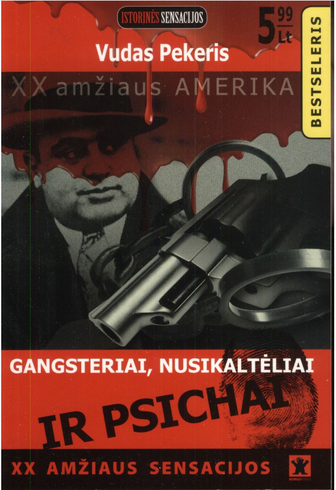 Gangsteriai, nusikaltėliai ir psichai