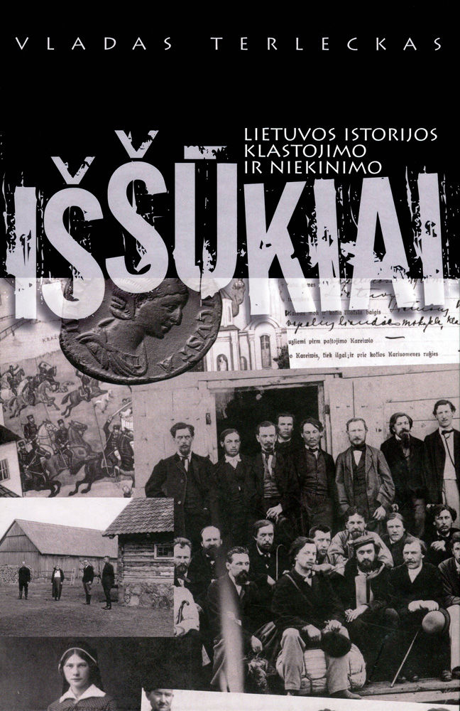 Lietuvos istorijos klastojimo ir niekinimo iššūkiai