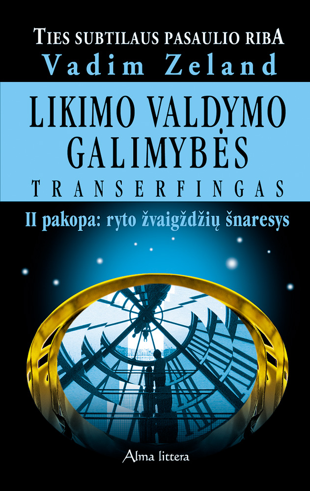 Likimo valdymo galimybės: transerfingas: 2 pakopa: ryto žvaigždžių šnaresys