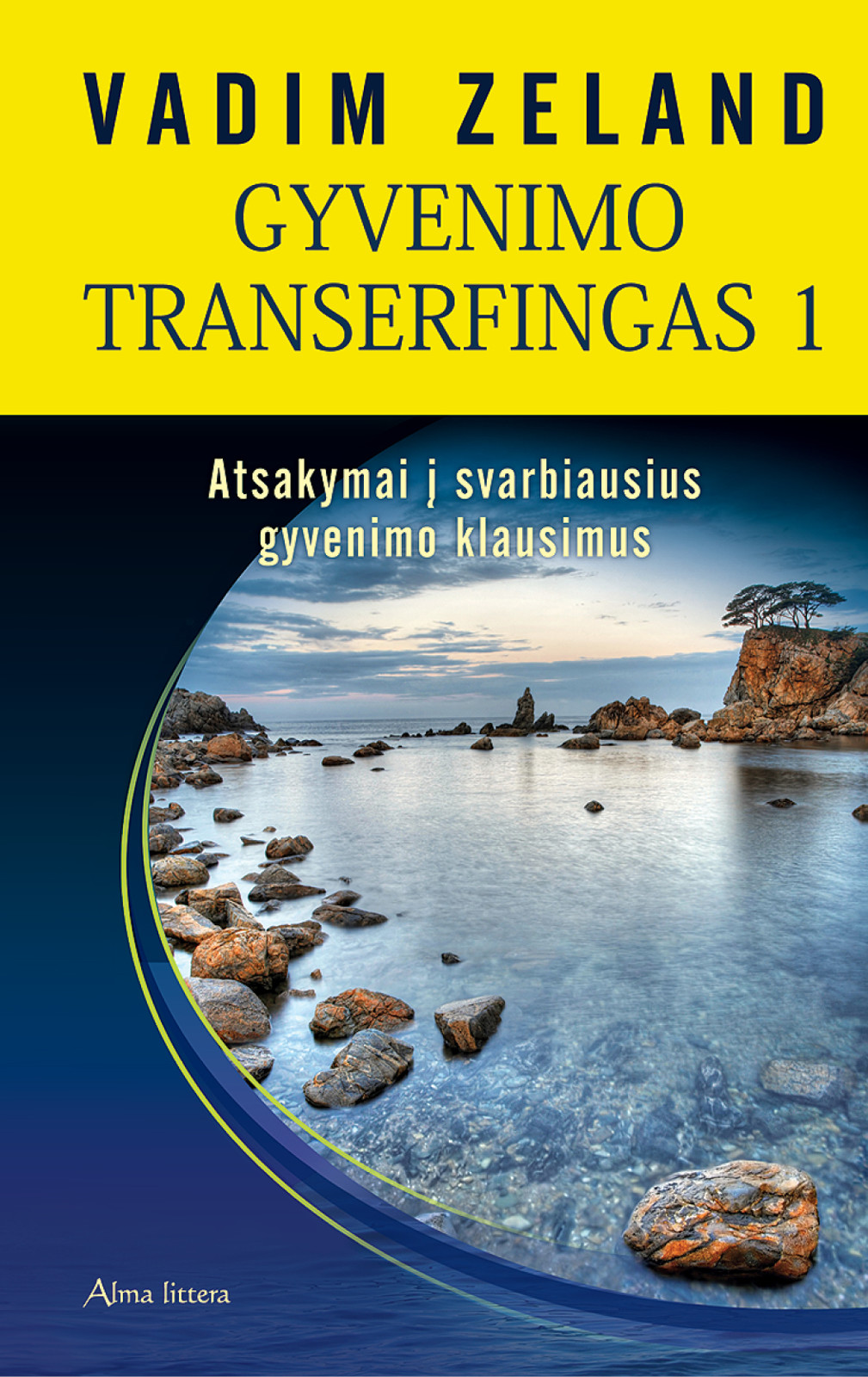 Gyvenimo transerfingas 1: atsakymai į svarbiausius gyvenimo klausimus