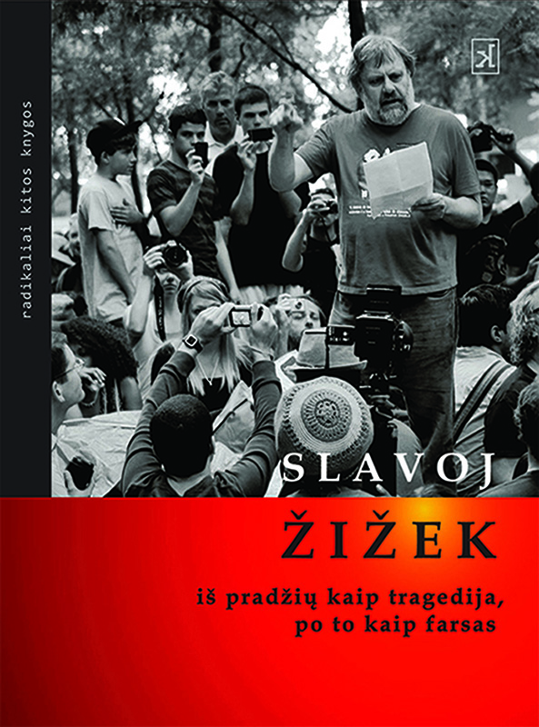 Iš pradžių kaip tragedija, po to kaip farsas