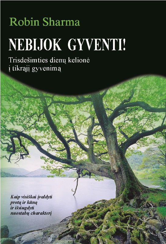 Nebijok gyventi!