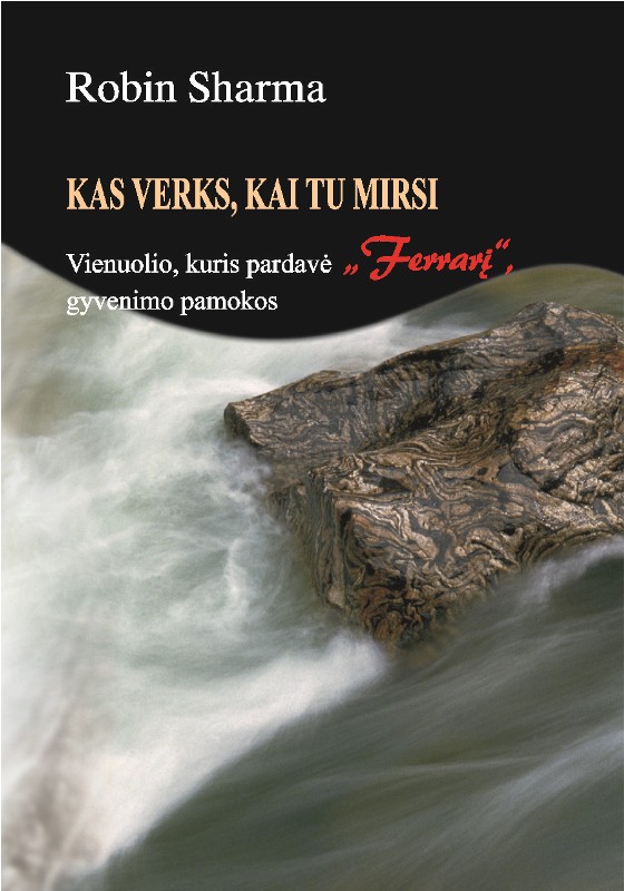 Kas verks, kai tu mirsi