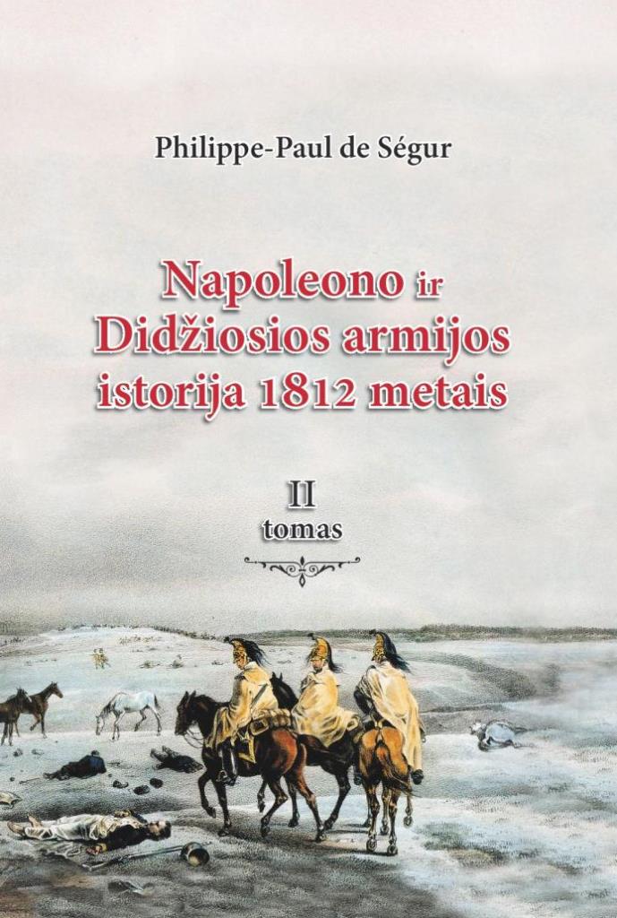 Napoleono ir Didžiosios armijos istorija 1812 metais (2)