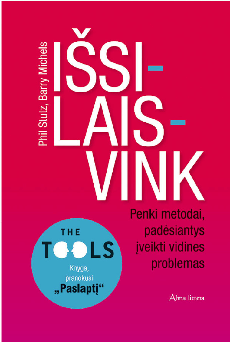 Išsilaisvink. Penki metodai, padėsiantys įveikti vidines problemas.