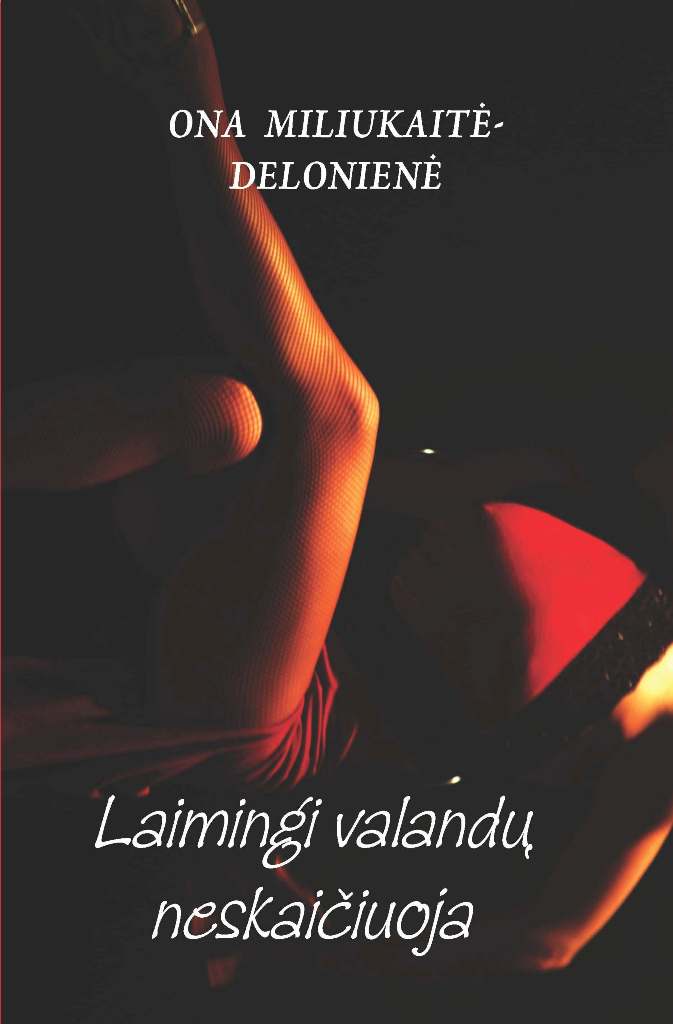 Laimingi valandų neskaičiuoja