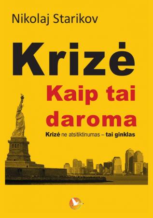 Krizė. Kaip tai daroma.