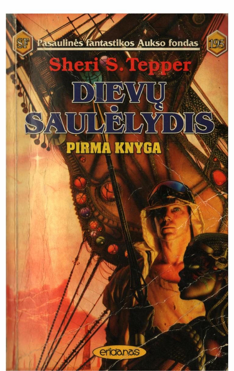PFAF.195.Sheri.S.Tepper.-.Dievu.saulelydis.1.knyga.2001.LT