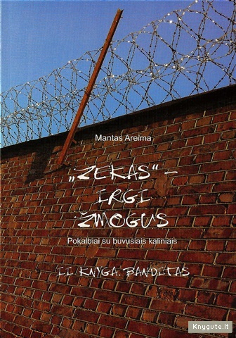 „Zekas“— irgi žmogus (2): Banditas