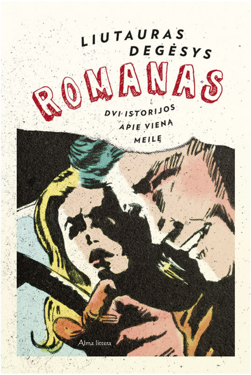 Romanas. Dvi istorijos apie vieną meilę