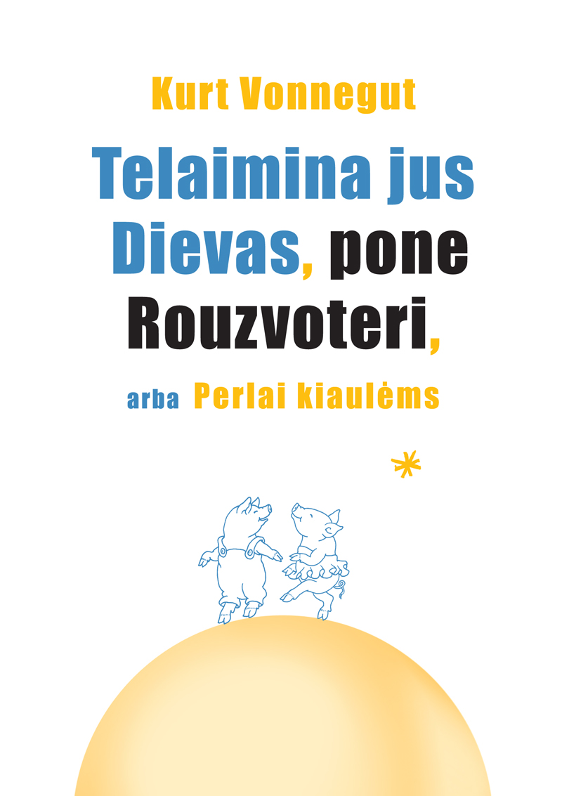 Telaimina jus Dievas, pone Rouzvoteri, arba Perlai kiaulėms