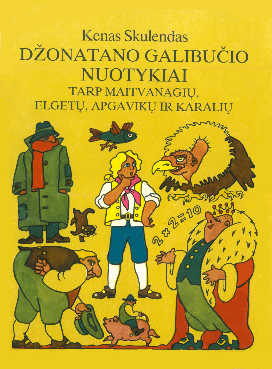 Džonatano Galibučio nuotykiai tarp maitvanagių, elgetų, apgavikų ir karalių