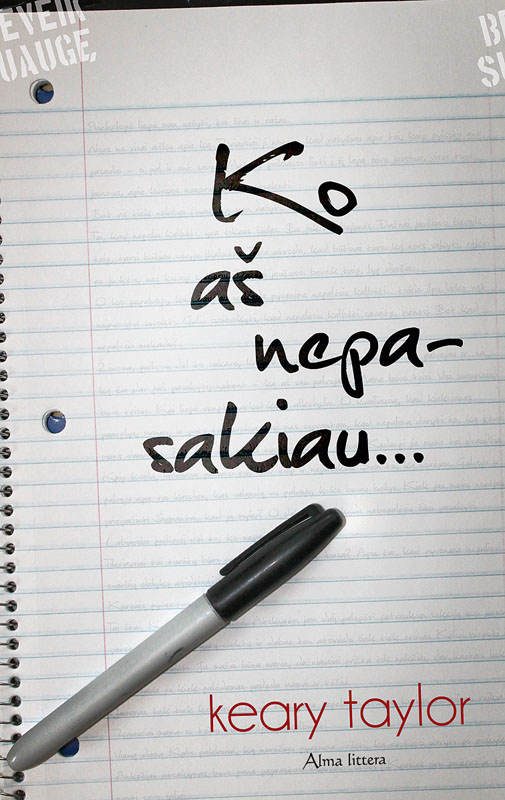 Ko aš nepasakiau...